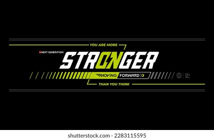 stronger motivational quotes t shirt design graphic vector
