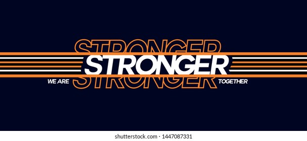 Stronger repetitive slogan vector print for t-shirt graphic and other uses