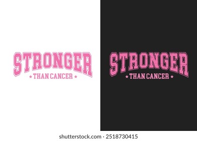 Stronger than Cancer Breast Cancer Quote Typography T shirt design 
