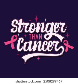 Stronger than Cancer phrase lettering for Female Breast cancer awareness inspirational poster. Breast cancer awareness month banner background with pink ribbon. Cancer awareness t shirt design.