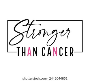 Stronger Than Cancer,Breast Cancer Awareness,Cancer Quotes,Cancer Survivor,Breast Cancer Fighter,Childhood Cancer Awareness,Fight Cancer,Cancer T-Shirt,Cancer Warrior,Cut File