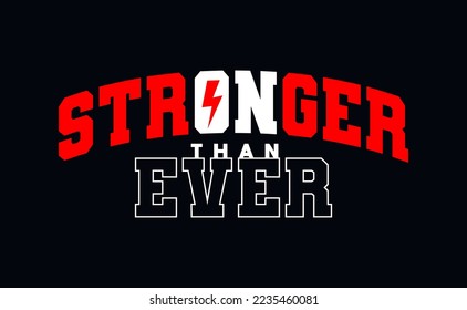  stronger than ever motivational quotes t shirt design graphic vector 