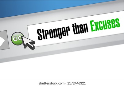 Stronger than Excuses browser sign concept, isolated over a white background