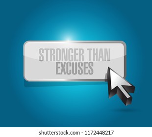 Stronger than Excuses button sign message isolated over a blue background