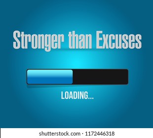 Stronger than Excuses loading bar sign concept, isolated over a blue background