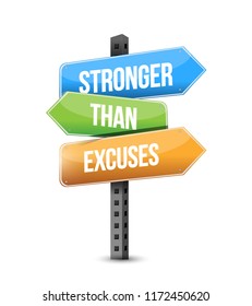 Stronger than Excuses multiple destination color street sign isolated over a white background