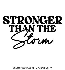 Stronger Than the Storm Design vector file