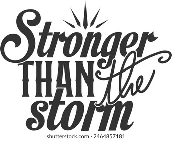 Stronger Than The Storm - Motivational Illustration