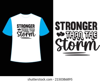 stronger than the storm svg t shirt design svg