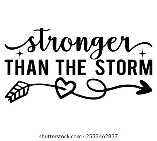 Stronger Than The Storm Svg,Motivational svg,Inspirational Quotes,Self Love Svg,Inspirational Svg,Cut File