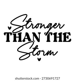 Stronger Than The Storm typography t-shirt design