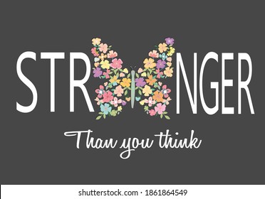 stronger than you thinkalways fabulous always special butterflies and daisies positive quote flower design margarita 
mariposa
stationery,mug,t shirt,phone case fashion slogan  style spring summer sti