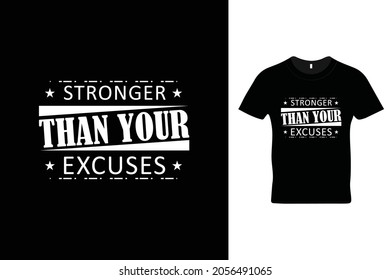 Stronger than your excuses t shirt design