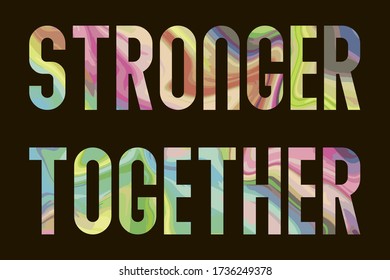 Stronger Together Colorful Isolated Vector Saying