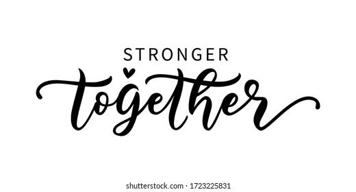 STRONGER TOGETHER. Coronavirus concept. Moivation quote. Together we are strong. Vector illustration. Stay strong. Typography poster. Text on white background. Self quarantine time. Self-isolation