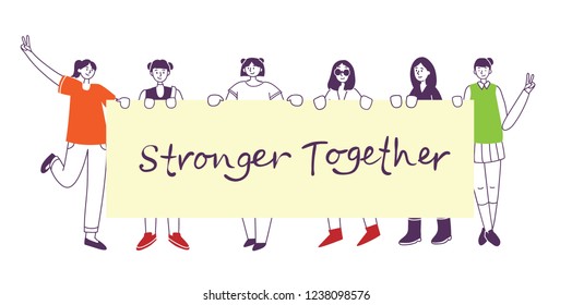 Stronger Together. Feminine concept and woman empowerment design for banners. Group of young fashion women activists standing together and holding blank banner.