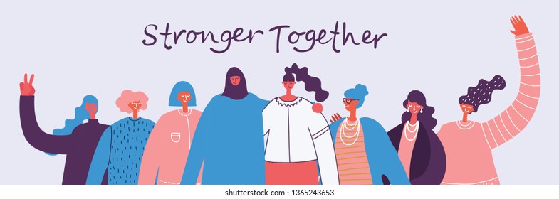 Stronger together. Feminine concept and woman empowerment design for banners and posters in flat modern design