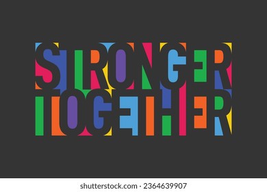 Stronger Together vector lettering. Typographic design