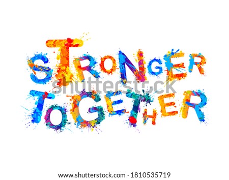 Stronger together. Vector words of colorful triangular letters