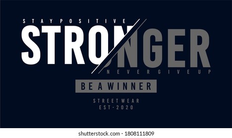 stronger typography design for print t shirt 