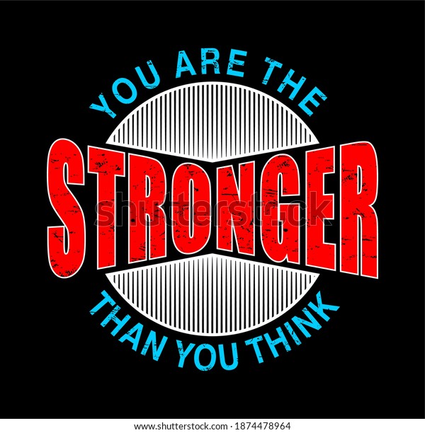 Stronger Typography Design Print T Shirt Stock Vector (Royalty Free ...