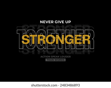 stronger typography graphic design, for t-shirt prints, vector illustration.