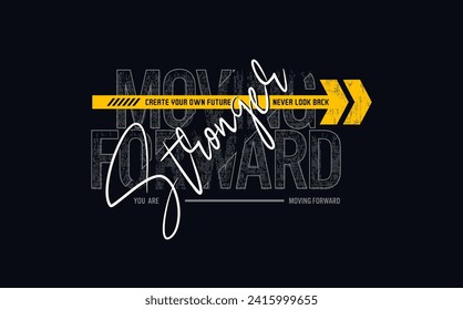 stronger typography quote  design, for t-shirt prints
