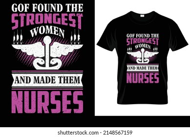 Strongest woman and made nurse t-shirt design