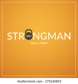 Strongman logo, circus typography design, circus artist, vector illustration