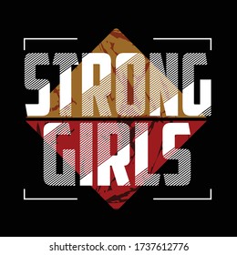 "stroung girls" slogan premium trendy typography graphic t shirt print vector illustration design