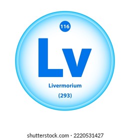 Structure Chemical element 	
Livermorium (Lv) symbol. Science atom table element atomic icon. Simple circle blue white guardian vector illustration 3D. Atomic number for Lab science or chemistry class