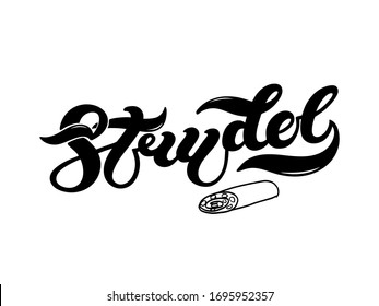 Strudel. The name of popular dessert. Hand drawn lettering. Vector illustration. Best for cafe or restaurant design