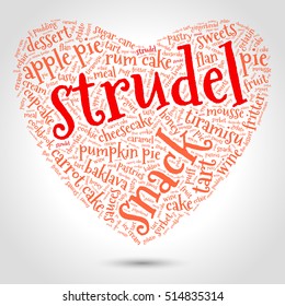 Strudel. Word cloud, three-dimensional heart, gradient gray background. Food with love.