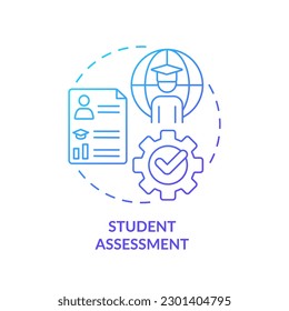 Student assessment blue gradient concept icon. Education for global citizenship. Effective teaching abstract idea thin line illustration. Isolated outline drawing. Myriad Pro-Bold fonts used