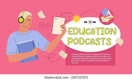 Student with book and headphones listening podcasts. Vector illustration. Horizontal banner template with text EDUCATION PODCASTS. Editable stroke.