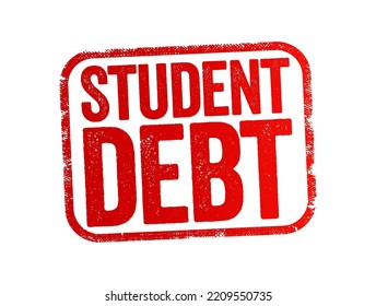 Student Debt is a form of debt that is owed by an attending, formerly withdrawn, or graduated student to a lending institution, text stamp concept for presentations and reports