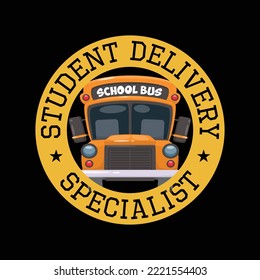 Student Delivery Specialist Funny School Bus Driver