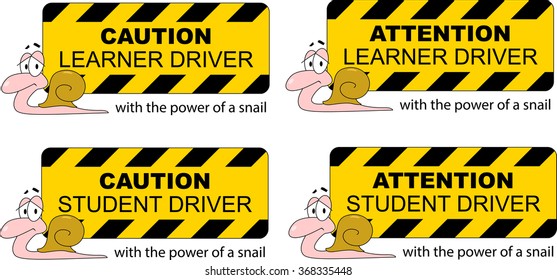 Student driver on board. Warning board that student driving slowly like a snail.