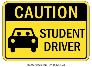 Student driver warning sign and labels