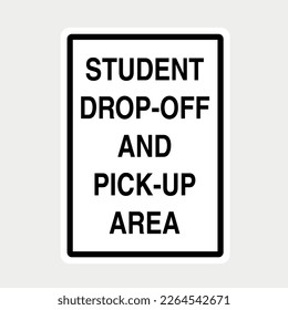 Student Drop off and Pick up Area Sign vector illustration