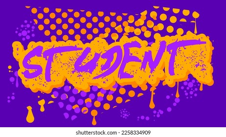 Student. Graffiti tag. Abstract modern street art decoration performed in urban painting style.