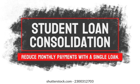 Student Loan Consolidation: Combining multiple student loans into one loan with a lower interest rate.