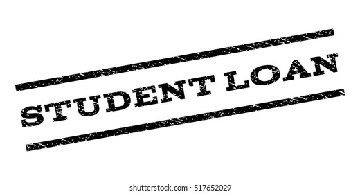 Student Loan watermark stamp. Text caption between parallel lines with grunge design style. Rubber seal stamp with dirty texture. Vector black color ink imprint on a white background.
