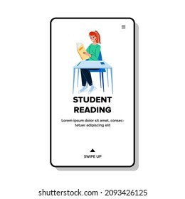 Student Reading Book In College Classroom Vector. Young Girl Student Reading Educational Literature At Desk In Library Or Class Room. Character Read Copybook Web Flat Cartoon Illustration