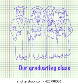 Students Graduation Celebration. Our graduating class. Hand drawn vector stock illustration. Happiness Concept