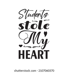 students stole my heart letter quote