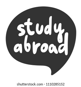 Study abroad. Sticker for social media content. Vector hand drawn illustration design. Bubble pop art comic style poster, t shirt print, post card, video blog cover