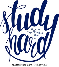 Study hard. Vector illustration of motivational quote isolated on white background. Back to school.