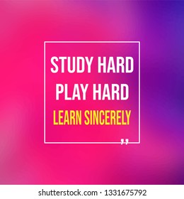 Study hard, work hard, and learn sincerely. Education quote with modern background illustration