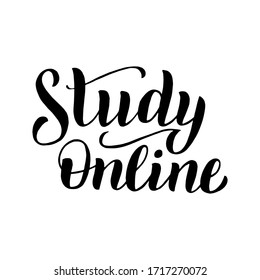 Study online lettering text. Trendy handwritten typography banner. Learn from home concept. Online education poster. Vector eps 10.